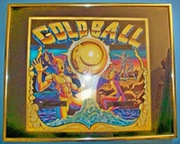 Image # 62296: Gold Ball Original Backglass Concept Artwork 
(Artist is Tony Ramunni.Paint on posterboard.Approximate dimensions 14 by 14 inches.Metal frame is 16 1/2 by 20 1/2 inches.)