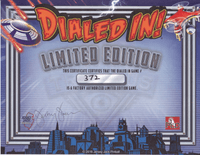 Image # 73330: Dialed In! (Limited Edition) Limited Edition Certificate 
(Limited Edition serial number 0372.)